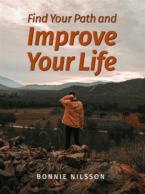 Title details for Find Your Path and Improve Your Life by Bonnie Nilsson - Available